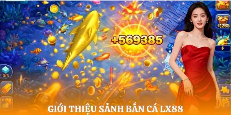 ban-ca-lx88-gioi-thieu