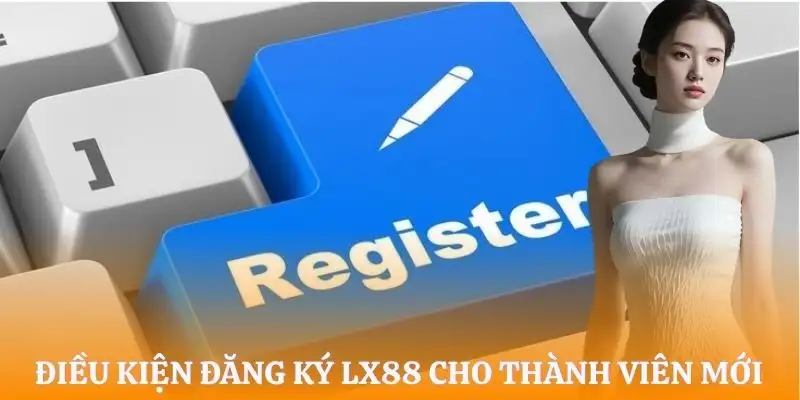dang-ky-lx88-dieu-kien