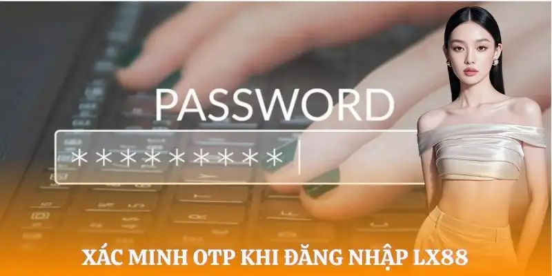 dang-nhap-lx88-xac-minh-otp