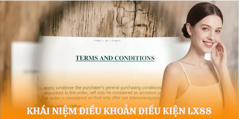 dieu-khoan-dien-kien-lx88-khai-niem