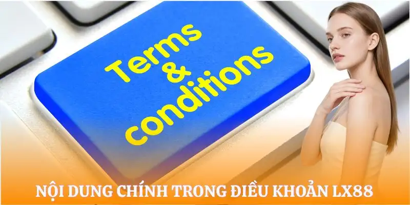 dieu-khoan-dien-kien-lx88-noi-dung-chinh