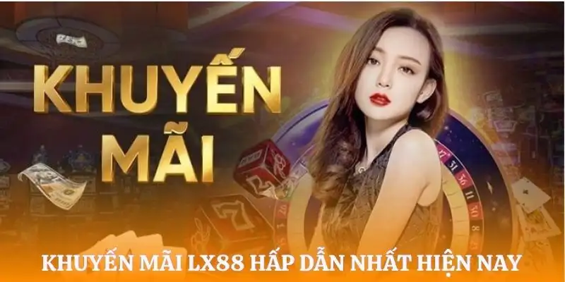 khuyen-mai-lx88-danh-sach