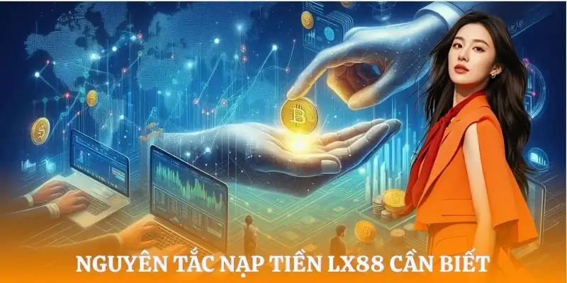 nap-tien-lx88-nguyen-tac