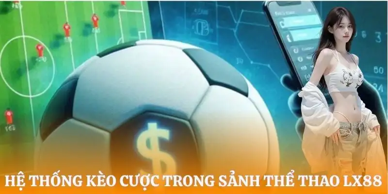 the-thao-lx88-keo-cuoc