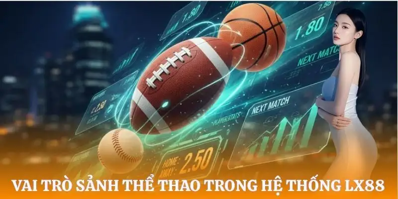 the-thao-lx88-vai-tro